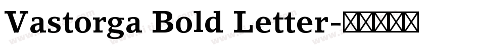 Vastorga Bold Letter字体转换